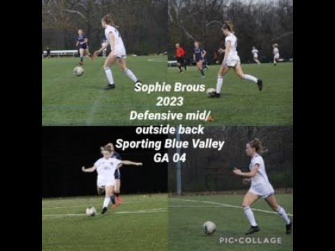 Video of Sophie Brous 2023 defensive mid/outside back, Sporting Blue Valley GA 04