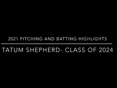 Video of Tatum Shepherd- 2021 Pitching and Batting Highlights