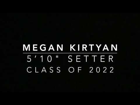 Video of Megan Kirtyan - 5'10" Setter - Class of 2022