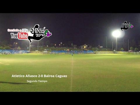 Video of Liga PR : Atletico de Añasco vs Bairoa FC