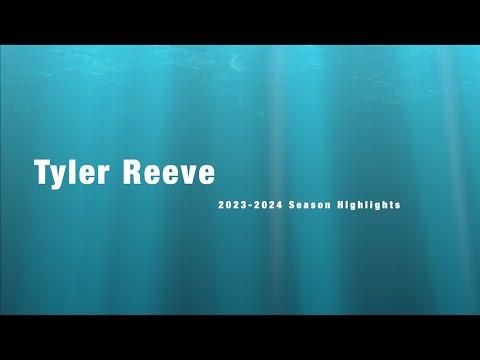 Video of Tyler Reeve: 2023-2024 Season Highlights