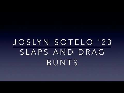 Video of Joslyn Sotelo '23 | Slap Hit and Drag Bunt Highlights