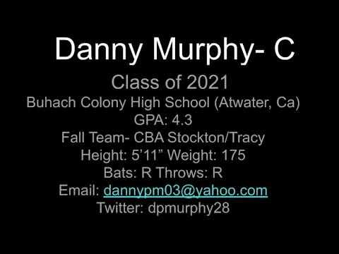 Video of Danny Murphy/5’11/175/Catcher/Buhach Colony HS/4.3 GPA