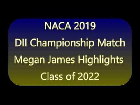 Video of Megan James #5 NACA Nationals DII Championship Match 2019