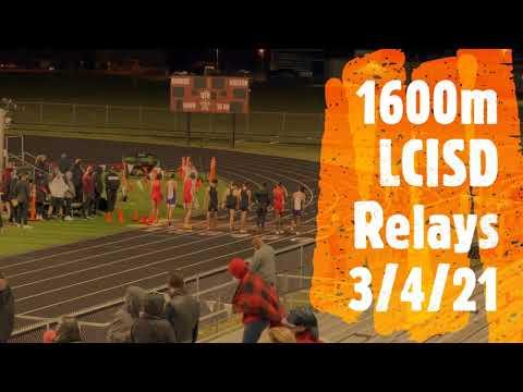 Video of 1600m LCISD Relays 3/4/21 