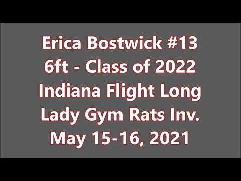 Video of Erica Bostwick #13 Class of 2022 - 6ft - Indiana Flight-Long Lady Gym Rats Inv-May 15-16 2021