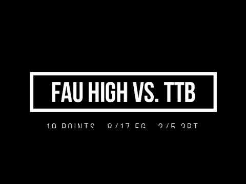 Video of FAU High vs. TTB // 19 pts, 8-17 FG, 2-5 3PT