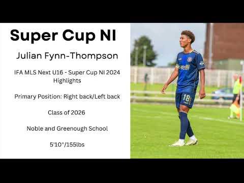 Video of Julian Fynn-Thompson 2026 - Super Cup NI 2024 Highlights