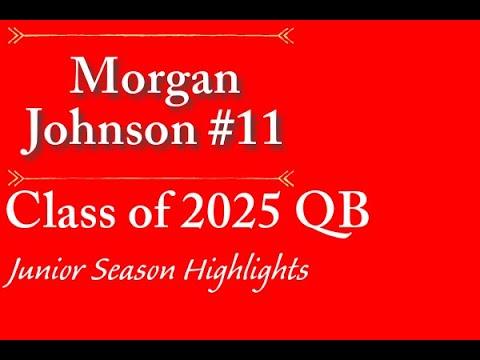 Video of Morgan Johnson #11 | Junior Season QB Highlights | 2023 Football Season