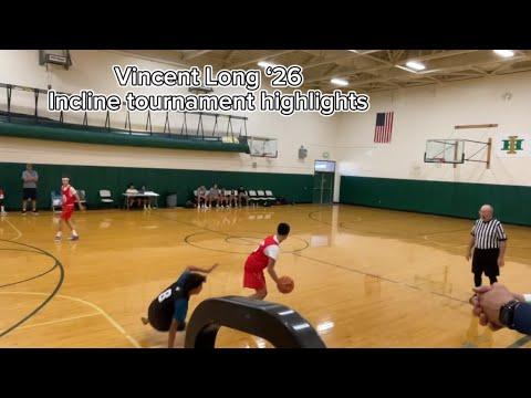 Video of Vincent Long- Incline Tournament Highlights 6/4/23 -‘26 - 4.0 GPA (#5red)