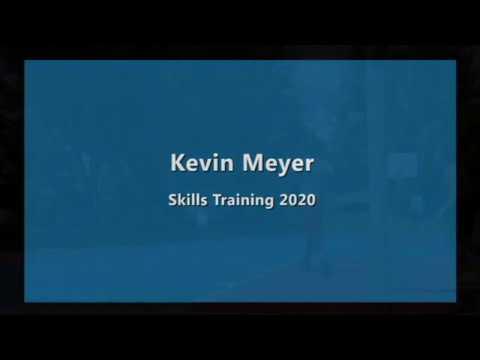 Video of Kevin Meyer Spring 2020 Skills Training