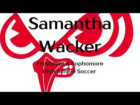 Video of Samantha Wacker - Freshman and Sophomore High School Soccer Highlights