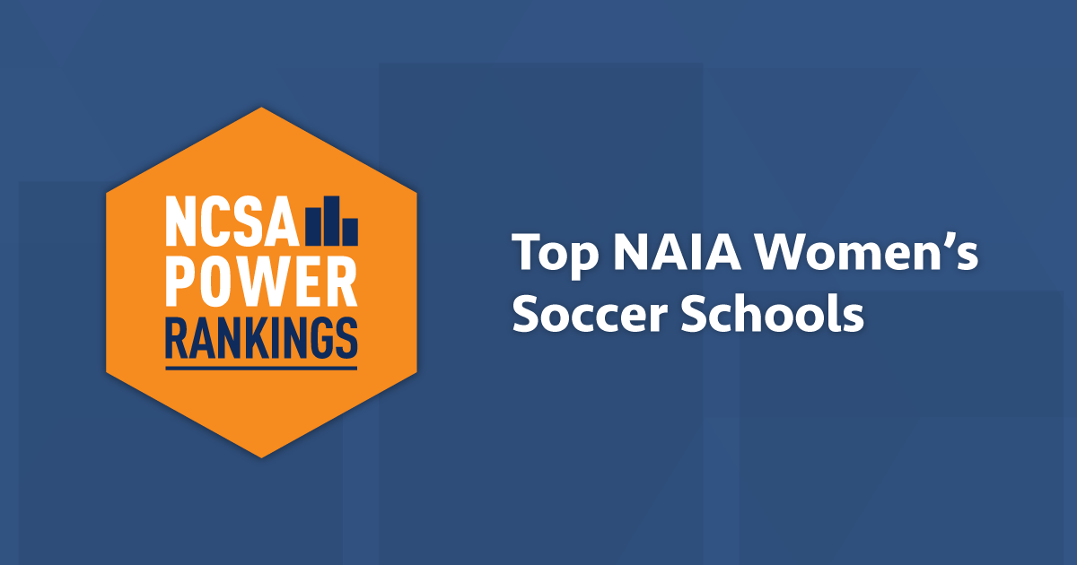 Best NAIA Soccer Colleges NCSA Power Rankings 2021