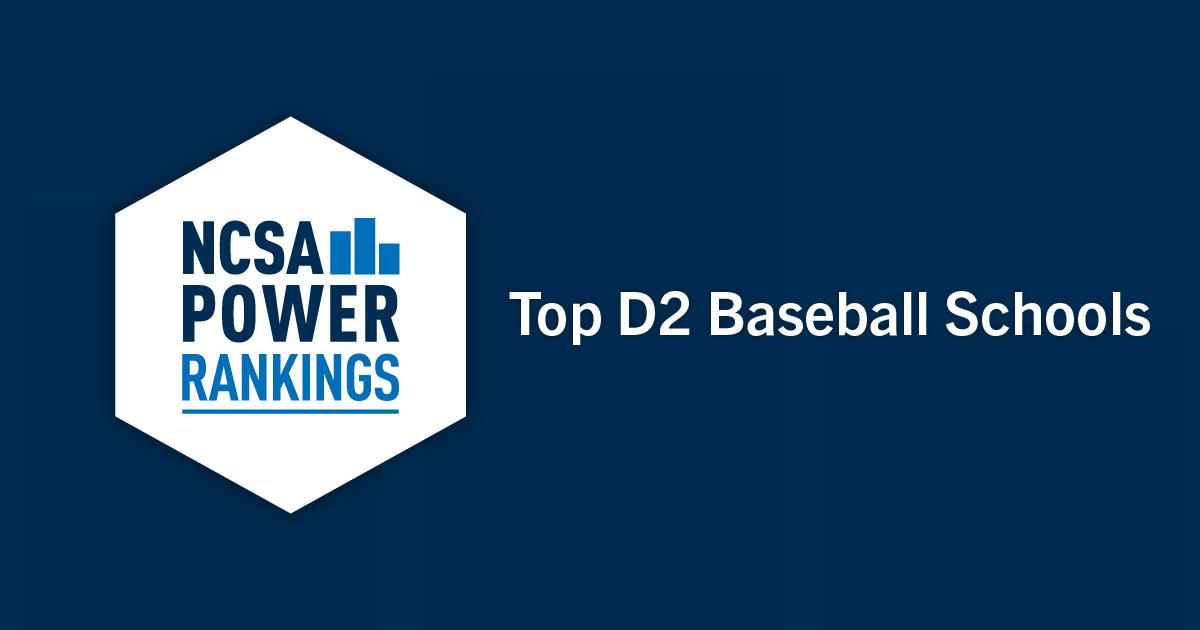 Best Division 2 Baseball Colleges NCSA Power Rankings 2022