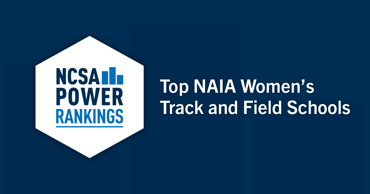 Best NAIA Women’s Track and Field Colleges NCSA Power Rankings 2022